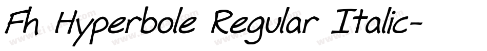 Fh Hyperbole Regular Italic字体转换